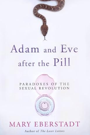 After the Pill: A Conversation with Mary Eberstadt