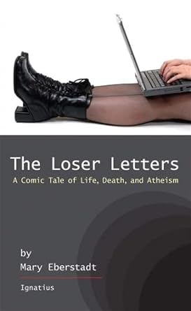 Interview with Mary Eberstadt, author of “The Loser Letters”